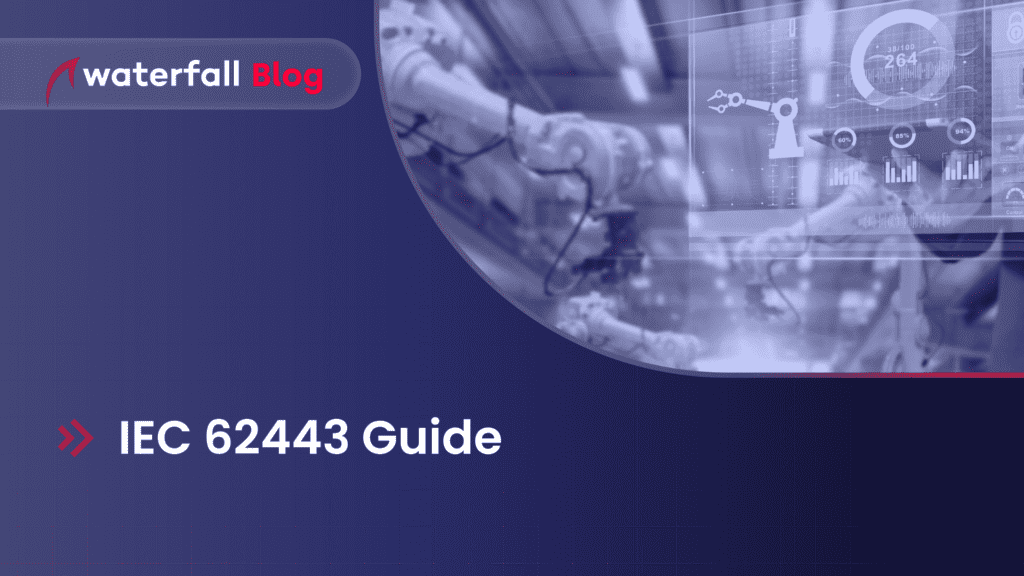 IEC 62443: The Essential Guide To An ISA/IEC Standards Family