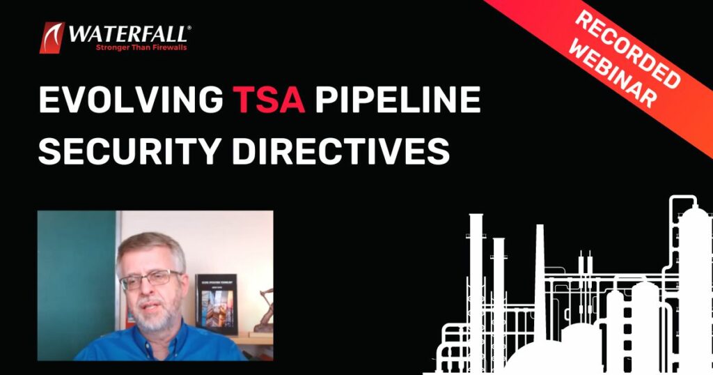 Evolution of TSA directives for cybersecurity of pipelines and related infrastructure.