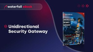 Unidirectional Security Gateways eBook - Cybersecurity for industrial control systems