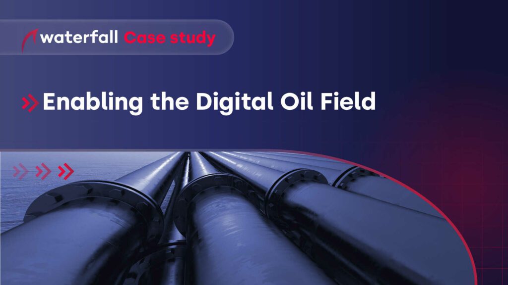 Enabling The Digital Oil Field