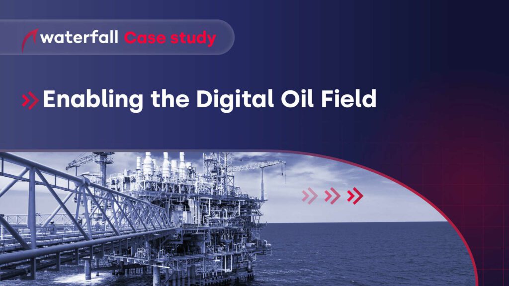 Enabling The Digital Oil Field (Offshore)
