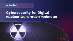 Securing The Digital Nuclear Generation Perimeter