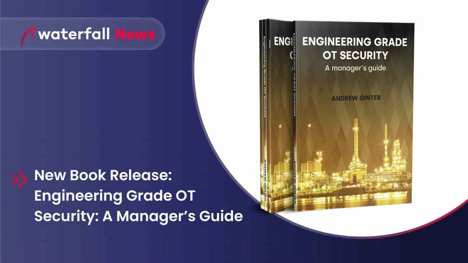Engineering-grade OT Security - A Manager's Guide - Waterfall Security ...