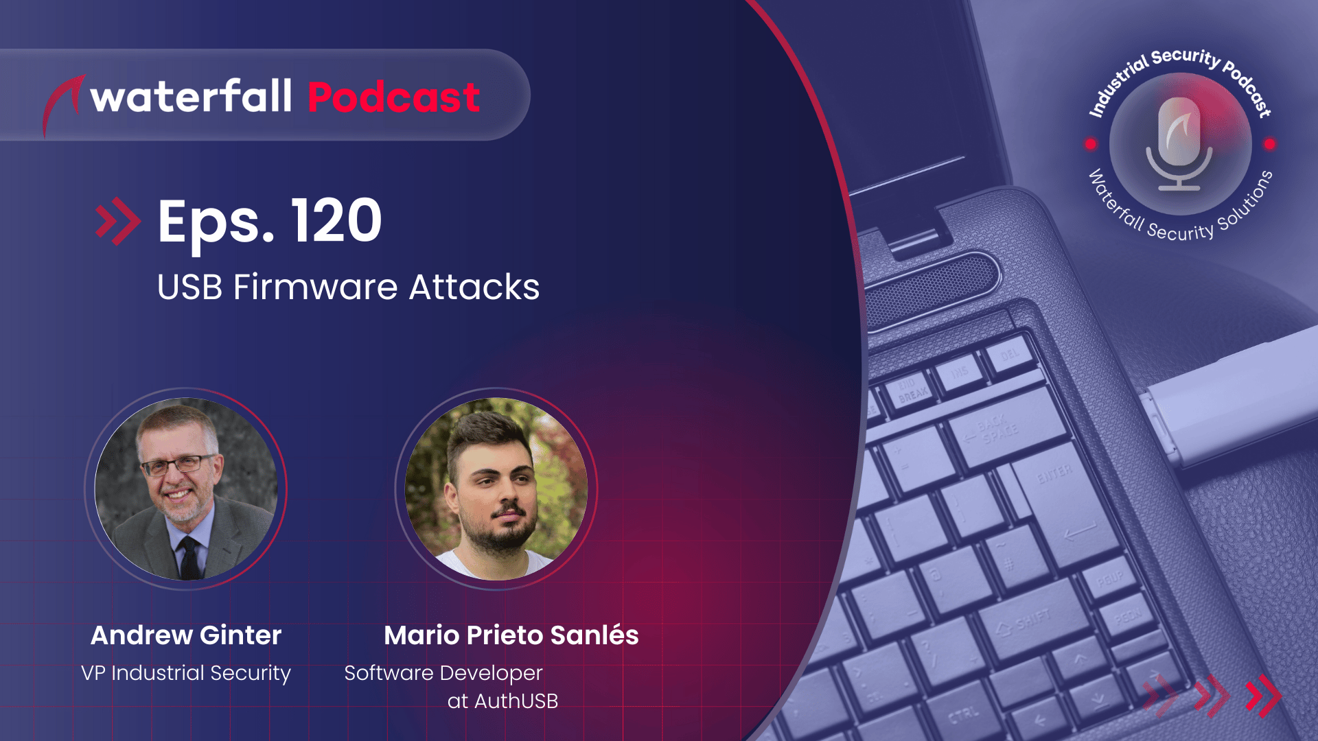 Industrial Security Podcast Mario Prieto Sanles USB Firmware Attacks Episode 120