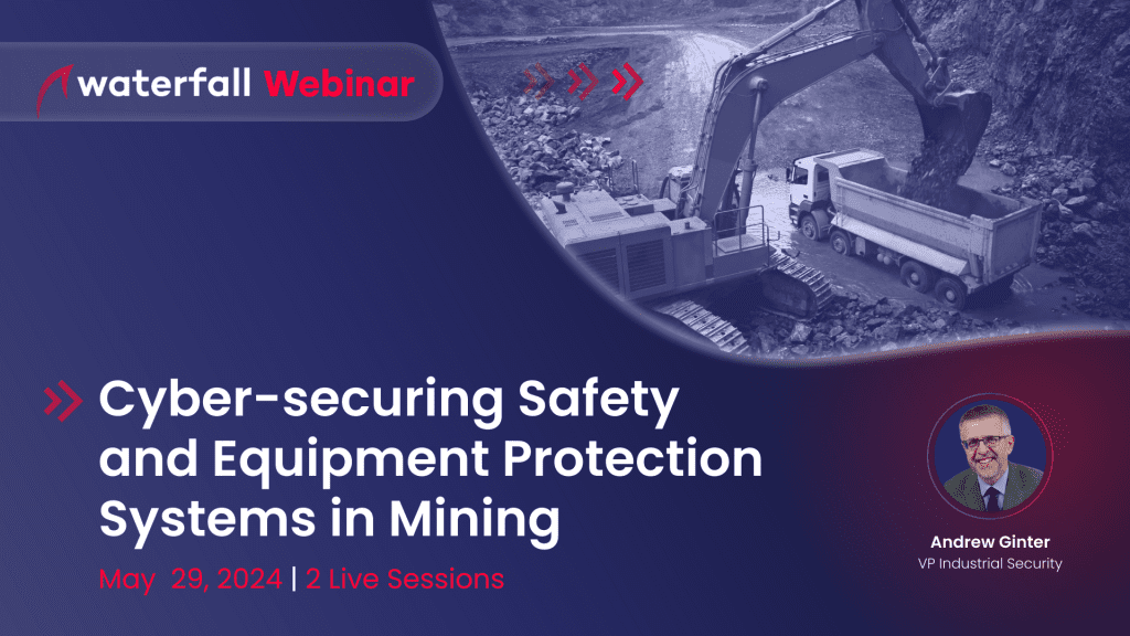 webinar https://waterfall-security.com/ot-insights-center/metals-mining/webinar-cyber-securing-safety-and-equipment-protection-systems-in-mining/