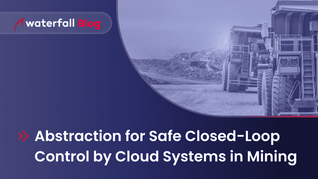 Abstraction For Safe Closed-Loop Control by Cloud Systems in Mining