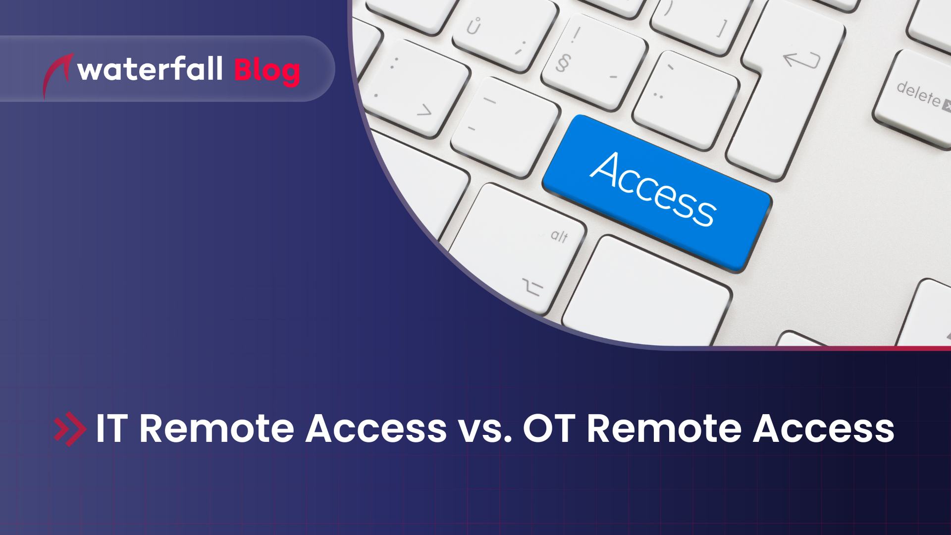 IT remote access vs OT remote access