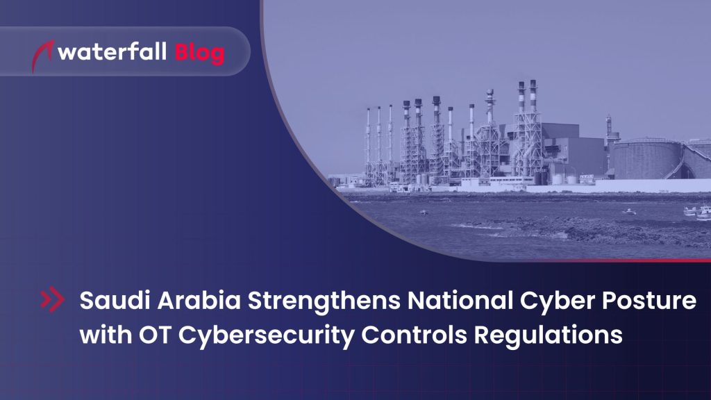 Saudi Arabia Strengthens National Cyber Posture with OT Cybersecurity Controls Regulations