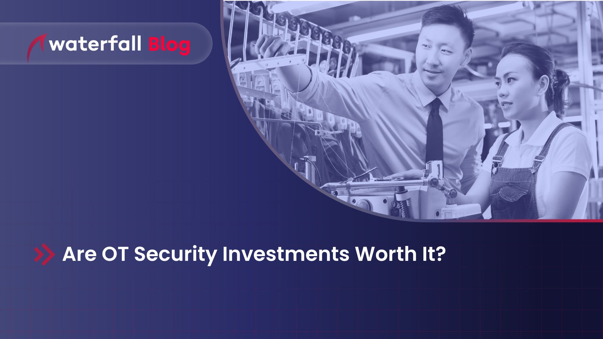 Are OT Security Investments Worth It?