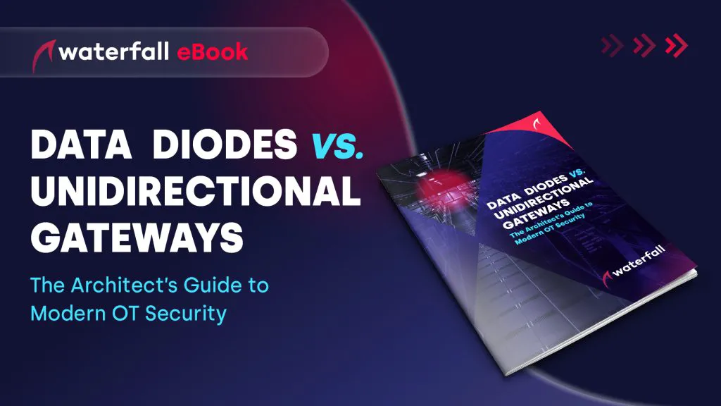 Data Diodes Vs Unidirectional Gateways eBook