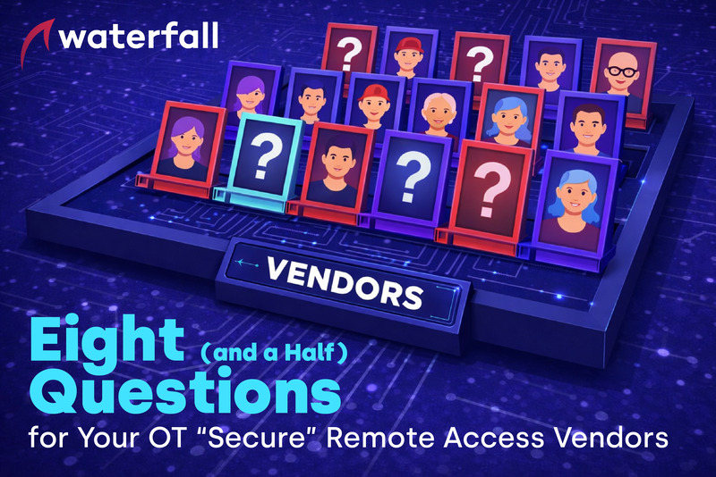 8 and a half questions for your OT secure remote access vendors